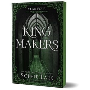 Kingmakers: Year Four (Deluxe Edition) -- Sophie Lark